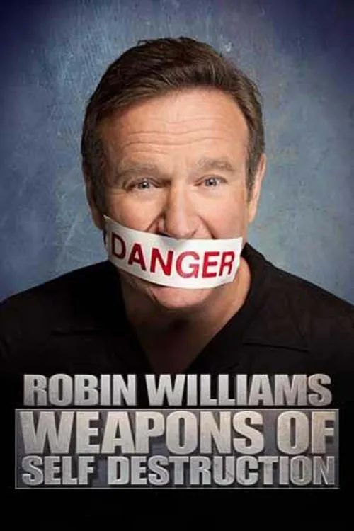 Robin Williams: Weapons of Self Destruction (movie)