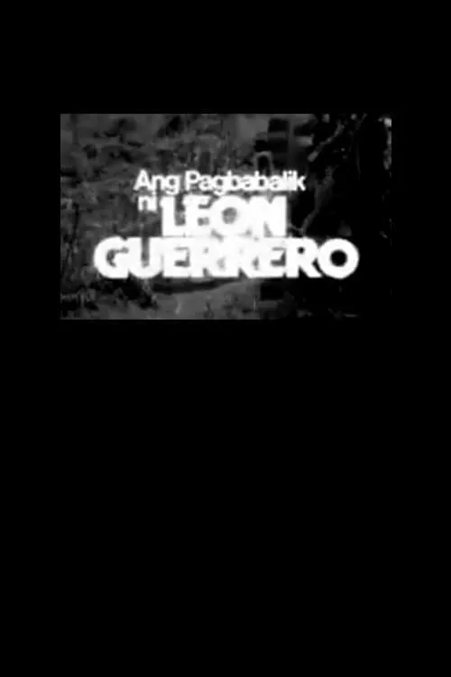 Ang Pagbabalik Ni Leon Guerrero (movie)