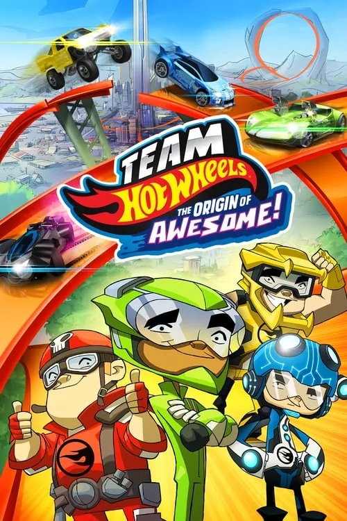 Team Hot Wheels: The Origin of Awesome! (movie)