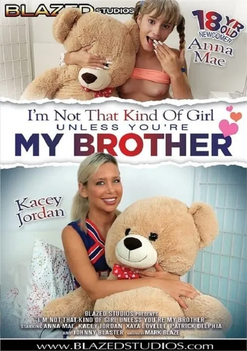 I'm Not That Kind Of Girl Unless You're My Brother (movie)