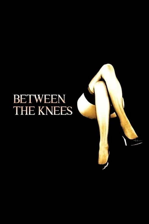 Between the Knees (movie)