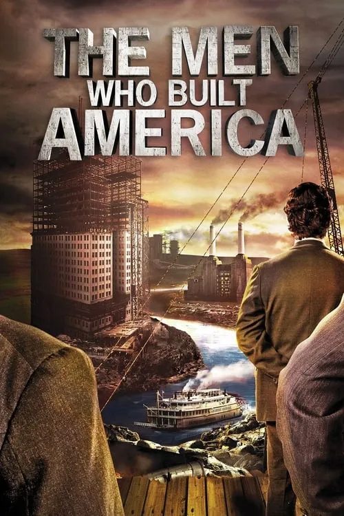 The Men Who Built America (сериал)