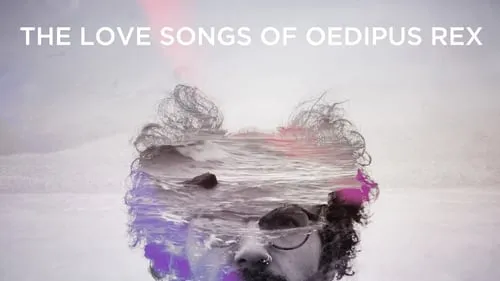 The Love Songs of Oedipus Rex