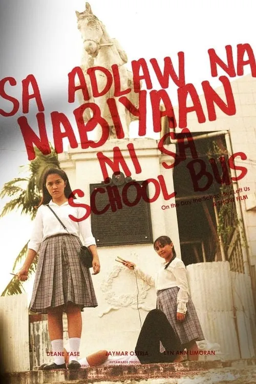 Sa Adlaw Na Nabiyaan Mi Sa School Bus