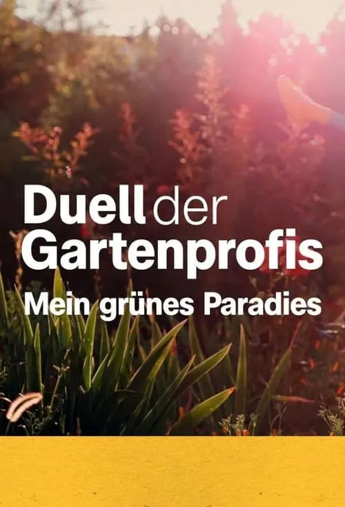 Duell der Gartenprofis - Mein grünes Paradies (сериал)