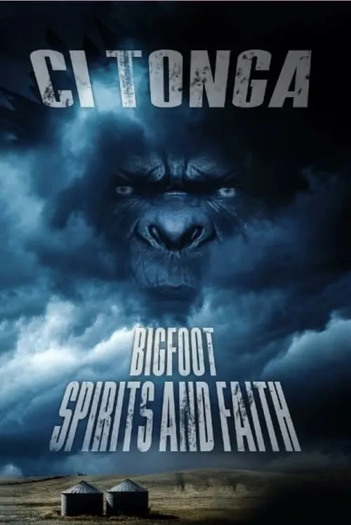 Ci'Tonga: Bigfoot, Spirits and Faith (фильм)