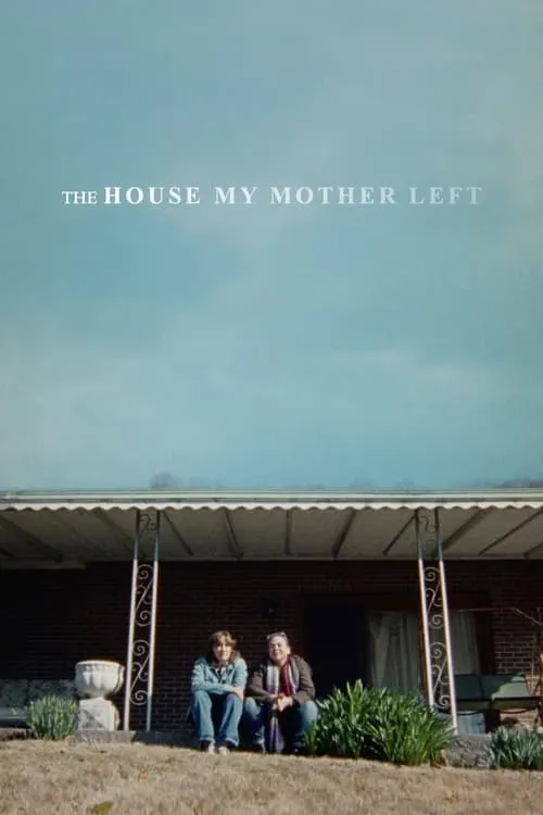 The House My Mother Left (movie)