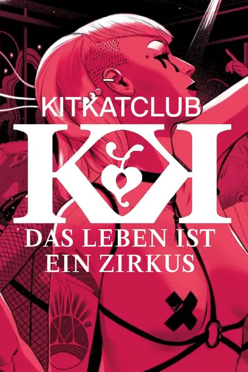 KitKatClub - Das Leben ist ein Zirkus (фильм)