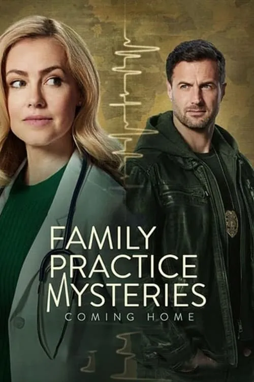 Family Practice Mysteries: Coming Home (movie)