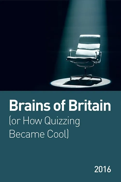 Brains of Britain (or How Quizzing Became Cool) (movie)