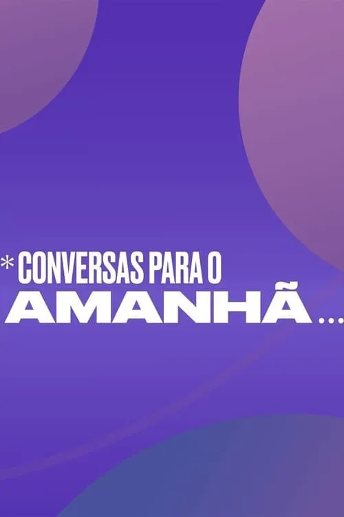 Conversas Para o Amanhã (сериал)