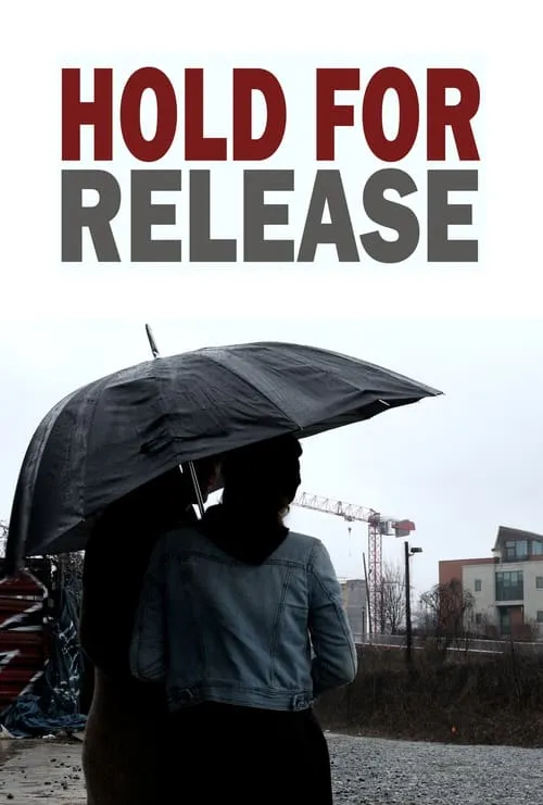 Hold For Release (movie)