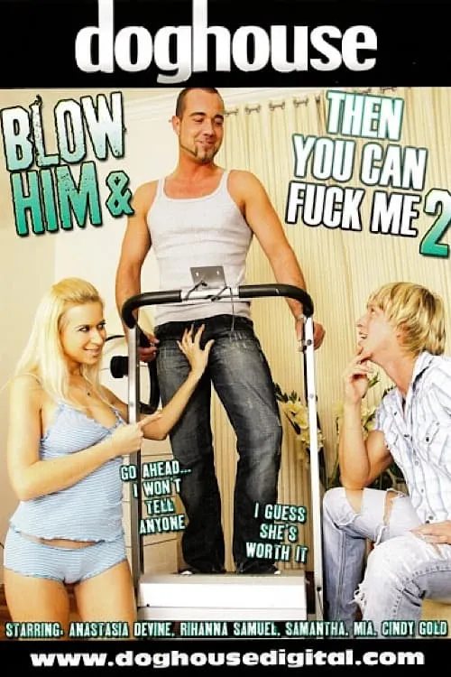 Blow Him & Then You Can Fuck Me 2 (movie)