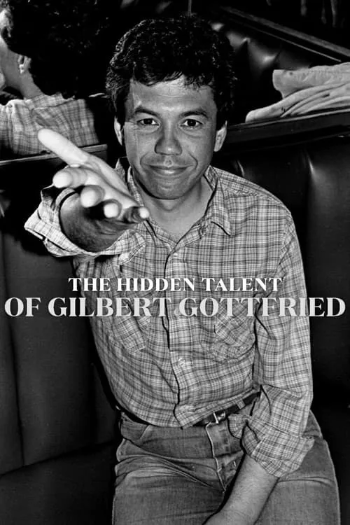 The Hidden Talent of Gilbert Gottfried (movie)