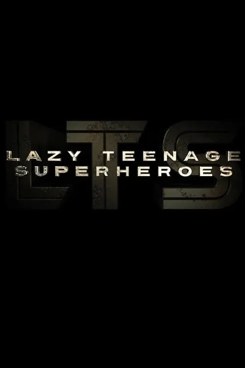 Lazy Teenage Superheroes (movie)