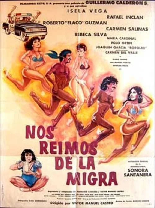 Nos reimos de la migra (Destrampados y mojados) (movie)