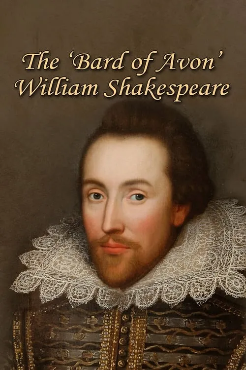 The 'Bard of Avon': William Shakespeare (movie)