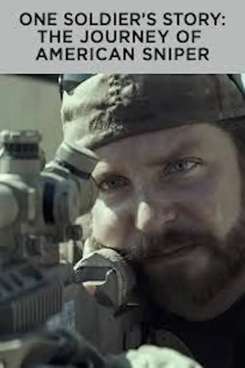 One Soldier's Story: The Journey of American Sniper (movie)