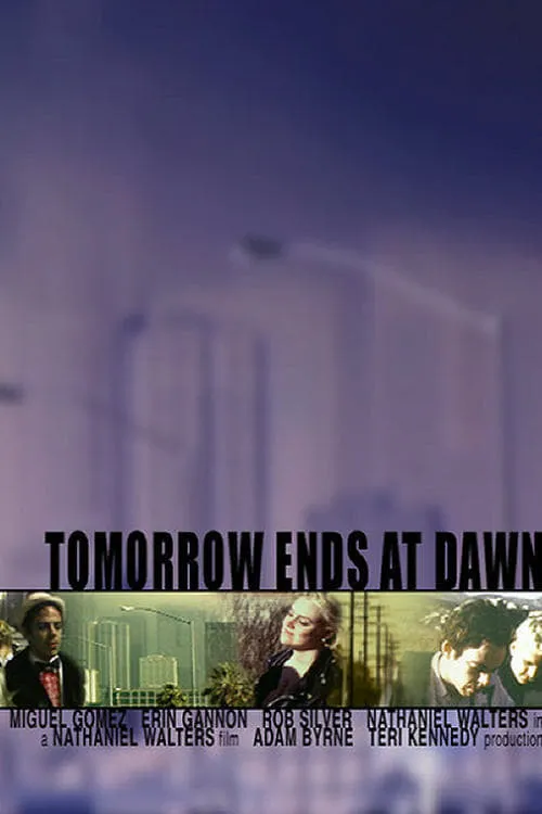 Tomorrow Ends at Dawn (movie)