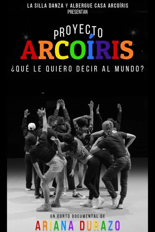 Proyecto Arcoíris: What Do I Want To Say to the World? (movie)