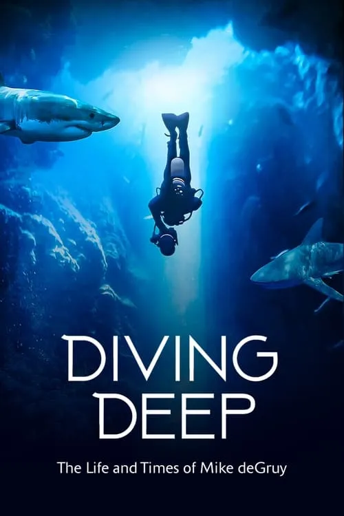 Diving Deep: The Life and Times of Mike deGruy (movie)