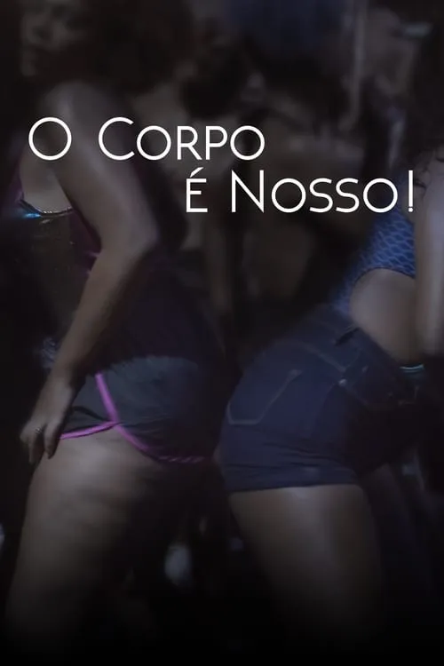 O Corpo é Nosso!