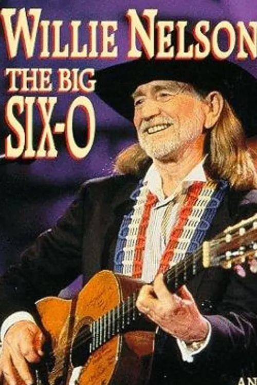 Willie Nelson: The Big Six-O (movie)