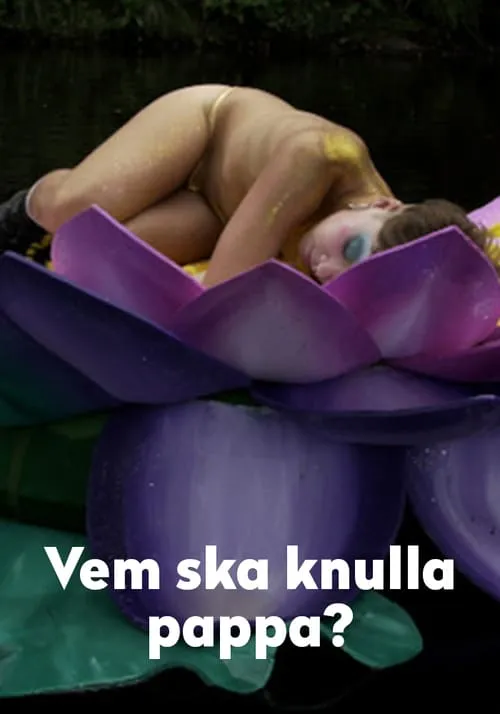 Vem ska knulla pappa?