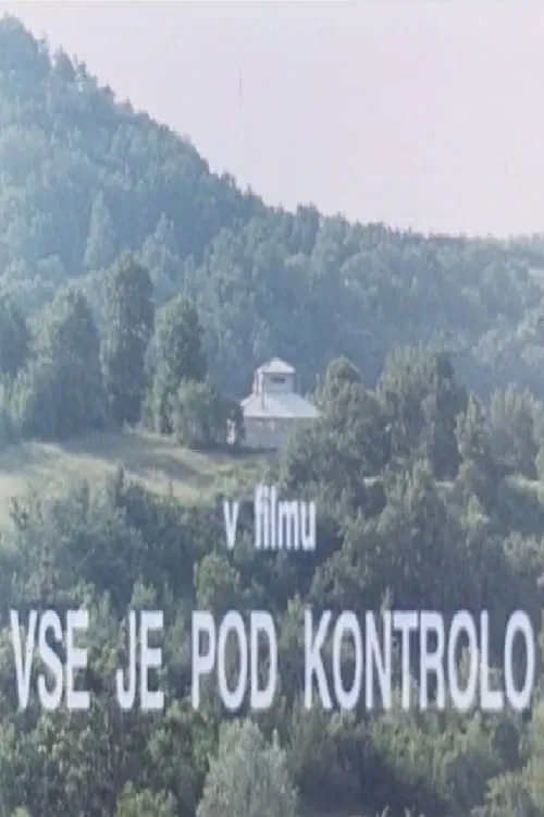 Vse je pod kontrolo (фильм)