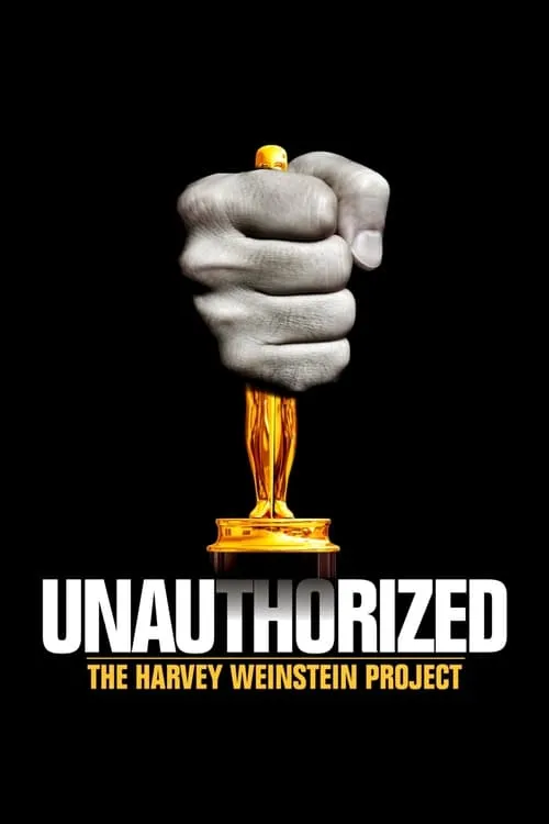 Unauthorized: The Harvey Weinstein Project (movie)