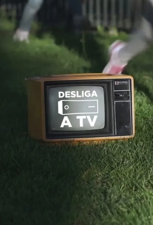 Desliga a Televisão (сериал)