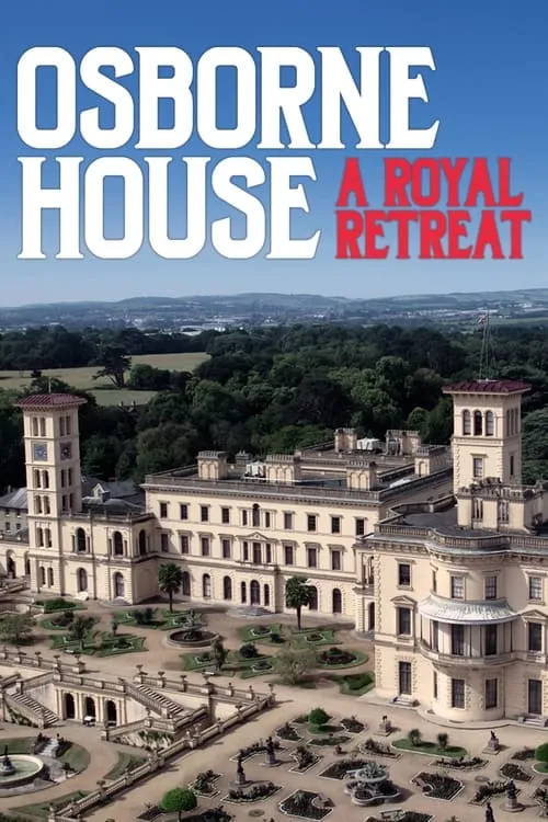 Osborne House: A Royal Retreat (фильм)