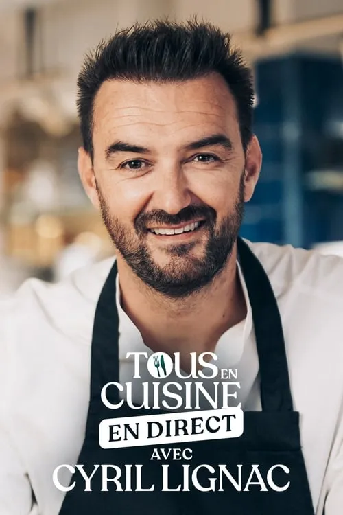 Tous en cuisine avec Cyril Lignac (сериал)