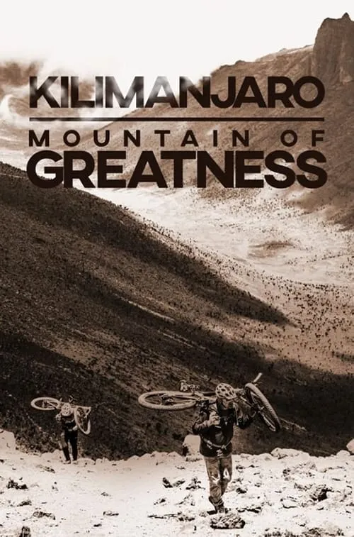 Kilimanjaro: Mountain of Greatness (movie)