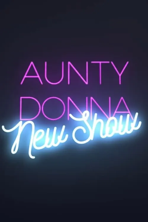 Aunty Donna: New Show (movie)