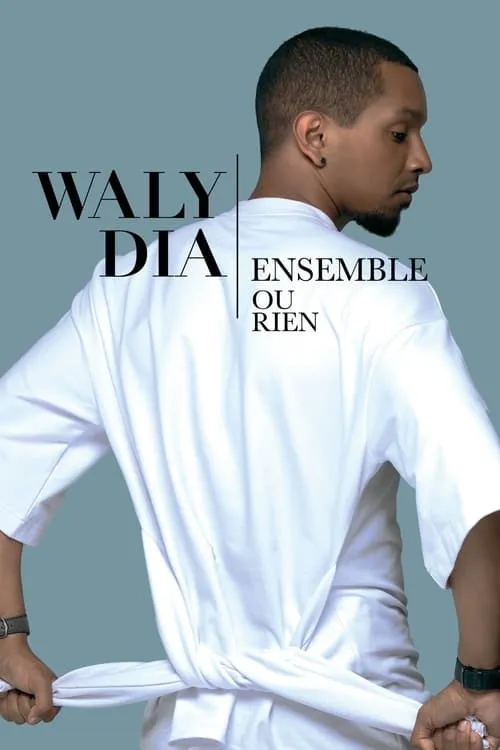 Waly Dia : Ensemble ou rien (фильм)