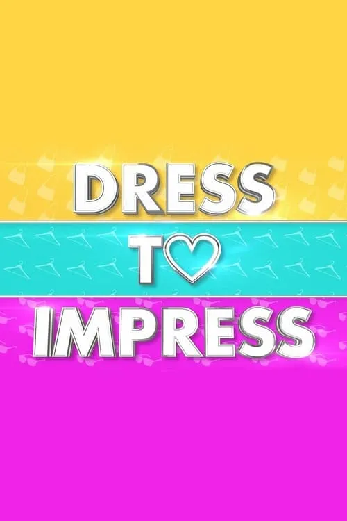 Dress to Impress (сериал)