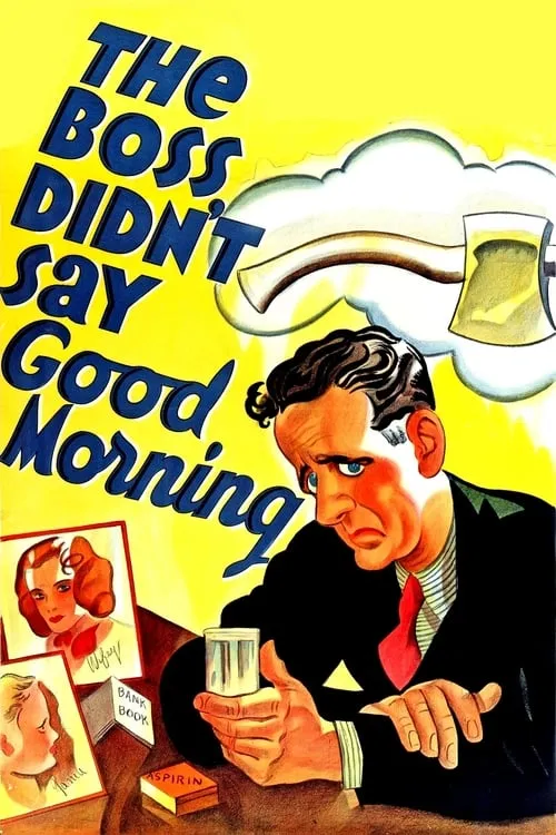 The Boss Didn't Say Good Morning (movie)