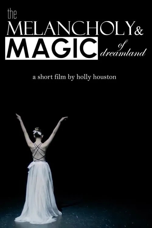 The Melancholy & Magic of Dreamland (movie)