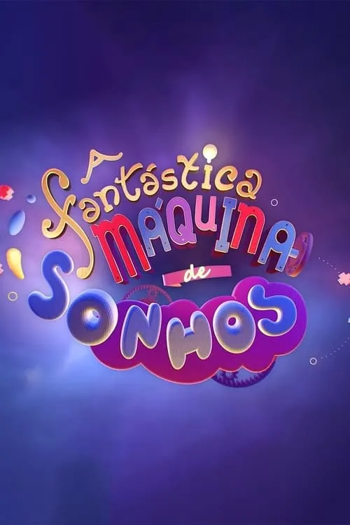 A Fantástica Máquina de Sonhos (сериал)