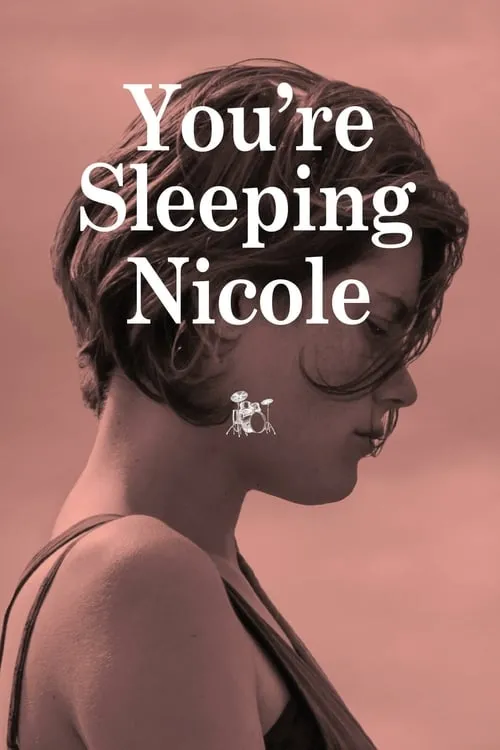 You're Sleeping, Nicole (movie)