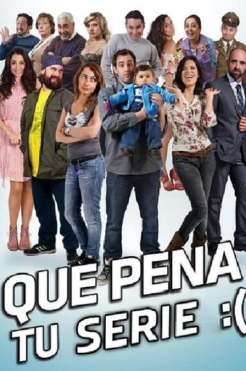 Que Pena tu Serie (series)