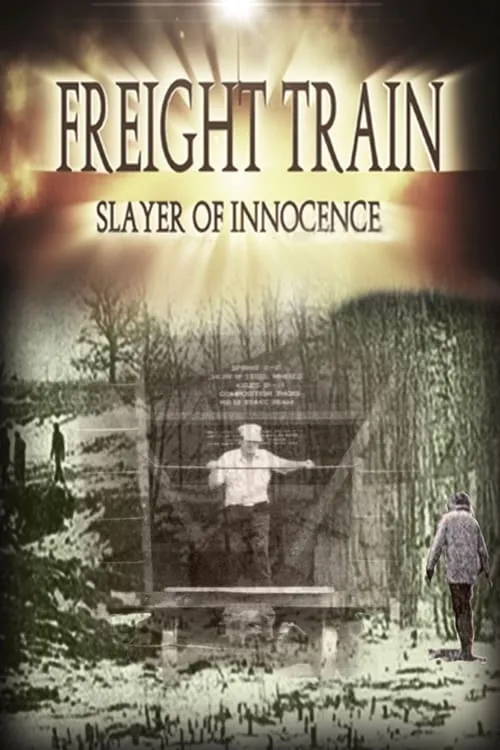 Freight Train: Slayer of Innocence (movie)