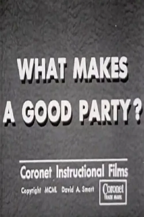 What Makes a Good Party? (movie)