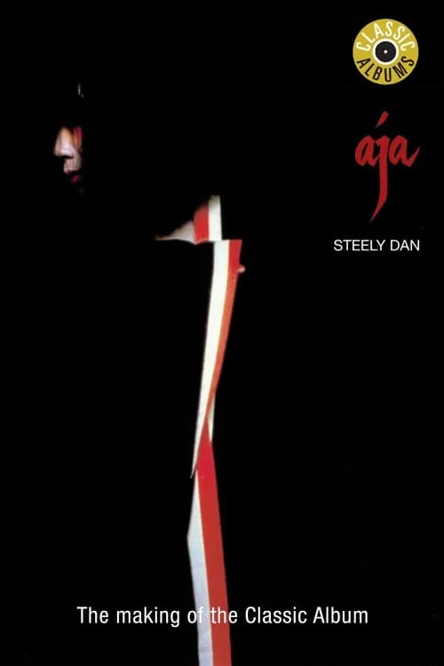 Classic Albums: Steely Dan - Aja