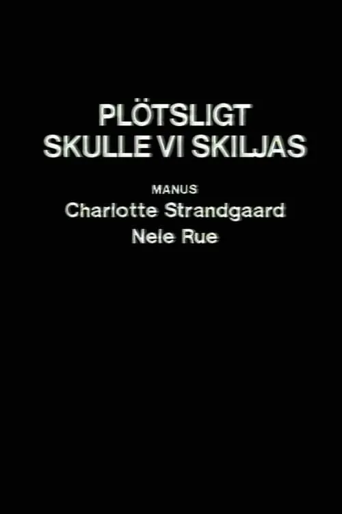 Plötsligt skulle vi skiljas (фильм)