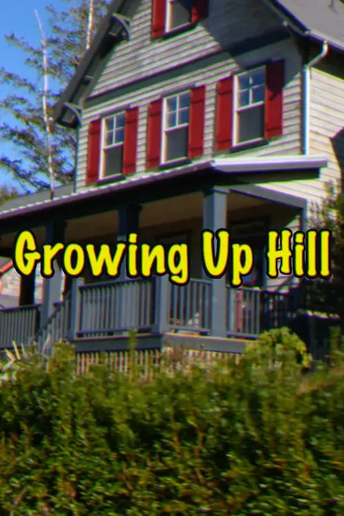 Growing Up Hill (movie)