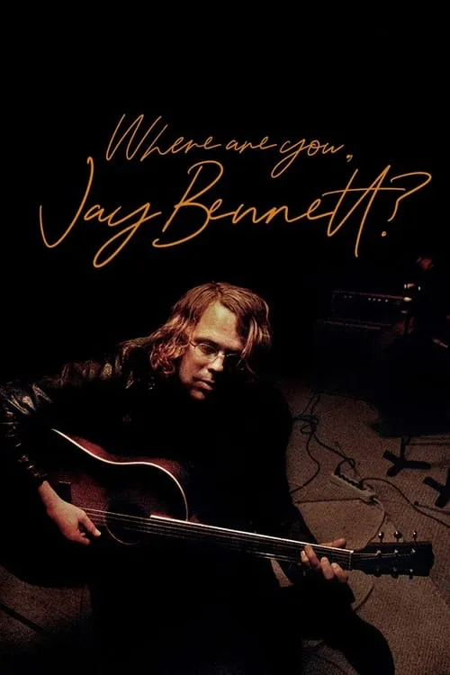 Where Are You, Jay Bennett? (movie)