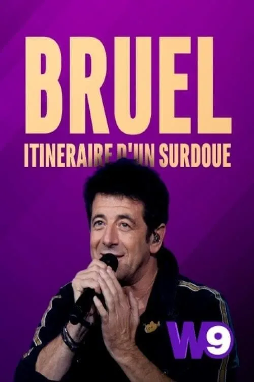 Patrick Bruel: Itinéraire d'un surdoué (movie)