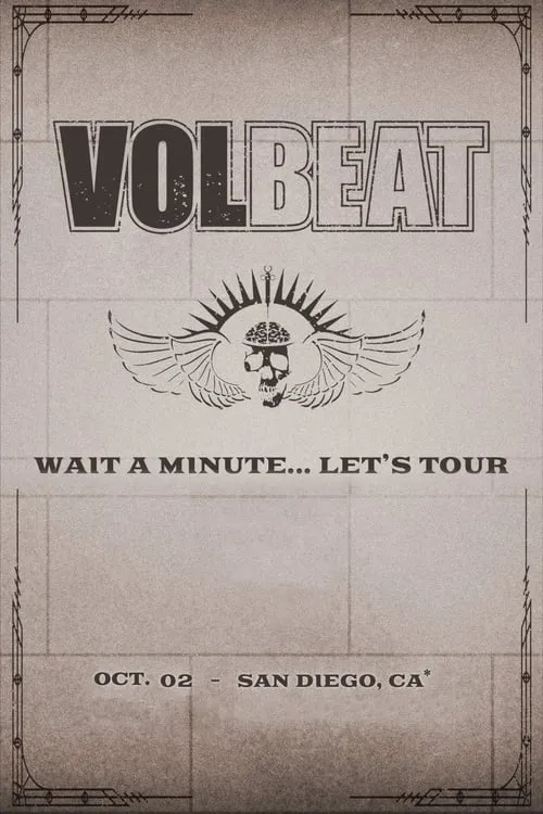 VOLBEAT - Wait A Minute… Let’s Tour! (Live in San Diego, CA) (movie)